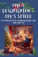 Oma's Geschichten - Opa's Spiele: Ein interaktives Weihnachtsbuch für jung und alt (German Edition) B0DPHQ9ZKK Book Cover