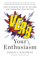 Verb Your Enthusiasm: How to Master the Art of the Verb and Transform Your Writing 0593831462 Book Cover