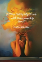 Getting Out of My Head ... with Poems from My Heart B0FN5S6KLG Book Cover