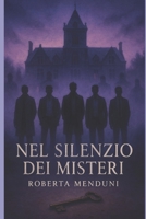 Nel silenzio dei misteri (Italian Edition) B0F6TK2JQ7 Book Cover