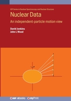 Nuclear Data: An Independent-Particle Motion View 0750356499 Book Cover