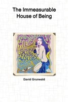 The Immeasurable House of Being 1329569717 Book Cover