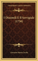 I Dissimili E Il Servigiale (1750) 1166182134 Book Cover