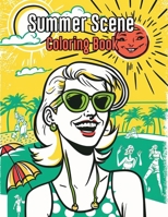 Summer Scene Coloring Book: Beautiful Summer Beach Scenes Coloring Pages Featuring Relaxing Summer Scenes and Serene Beach Landscapes B0CR2QG6FF Book Cover