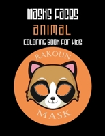 Masks Faces Animals Coloring Book For Kids (Rakoun Mask): 47 Masks Faces Animals Stunning To Coloring Great gift For Birthday 1650856881 Book Cover