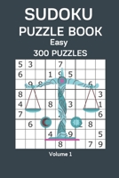 Sudoku Puzzle Book Easy: 300 Puzzles Volume 1 B08B7G8G2C Book Cover