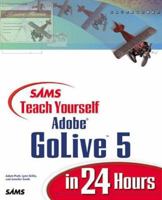 Sams Teach Yourself Adobe(R) GoLive(R) 5 in 24 Hours 0672319004 Book Cover