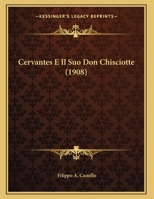 Cervantes E Il Suo Don Chisciotte (1908) 1169484980 Book Cover
