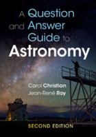 A Question and Answer Guide to Astronomy 131661526X Book Cover