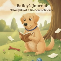 Bailey's Journal: Thoughts of a Golden Retriever B0HG6DP45W Book Cover