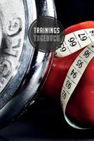 Trainingstagebuch: 120 Seiten I Gr��e ca. Dina 5 I Platz f�r 118 Trainingseinheiten I Dein idealer Begleiter f�rs Fitnessstudio I 1077924887 Book Cover