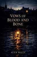 Vows of Blood and Bone B0GVW3GZ4P Book Cover