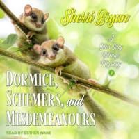 Dormice, Schemers, and Misdemeanours: A Bliss Bay Cozy Mystery B0BJ4WKS67 Book Cover