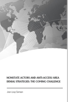 Nonstate Actors and Anti-Access/Area Denial Strategies: The Coming Challenge B084DG7GM6 Book Cover