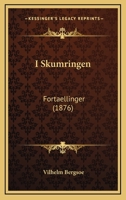 I Skumringen: Fortaellinger (1876) 1168438918 Book Cover