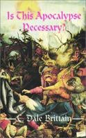 Is This Apocalypse Necessary? 1888683066 Book Cover