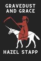Gravedust & Grace B0DSW4333H Book Cover