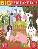 Big Farm Animals Coloring book For Kids: Beautiful Coloring Pages of Animals on the Farm Chickens, Cows, Horses, Pigs, Ducks And Many More ( Farm Anim B08YQR5ZSH Book Cover