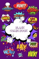 Blank Comic book: Create Your Own Story, Drawing Comics and Writing Stories 165891788X Book Cover