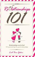 Realationships 101: Relationships Should Be Fun! 101 Practical Tips for Good & Healthy Relationships: Realationships 101: Relationships Should Be Fun! 101 Practical Tips for Good & Healthy Relationshi 1494211971 Book Cover
