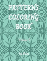Patterns coloring book volume 5: Adult coloring book stress relieving patterns. It contains 49 unique designs and it comes in more volumes. B09483M9XY Book Cover
