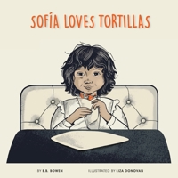 Sofia Loves Tortillas B09V6R93BX Book Cover