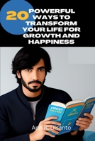 20 Powerful Ways to Transform Your Life for Growth and Happiness B0C9FXK6LF Book Cover