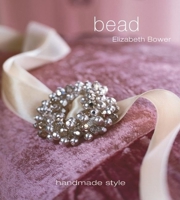 Bead: Handmade Style (Handmade Style (Thunder Bay Press)) 1592236901 Book Cover