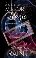 A Spell of Mirror Magic: A paranormal women's fiction novel (Witchy Ways After Forty) 0473680785 Book Cover