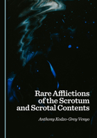 Rare Afflictions of the Scrotum and Scrotal Contents 1036446395 Book Cover
