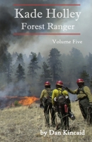 Kade Holley, Forest Ranger Vol. V B0C2S7MKS3 Book Cover