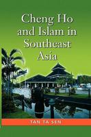 Cheng Ho And Islam In Southeast Asia 9812308377 Book Cover