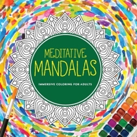 Meditative Mandalas: Adult Coloring Book | Fun and Relaxing Mandala Designs for all Age Groups 9815233319 Book Cover