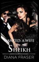 Wanted, A Wife for the Sheikh: Large Print 1927323290 Book Cover
