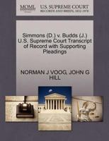 Simmons (D.) v. Budds (J.) U.S. Supreme Court Transcript of Record with Supporting Pleadings 1270592890 Book Cover