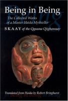 Being in Being : The Collected Works of a Master Haida Mythteller (Skaay of the Qquuna 080321328X Book Cover