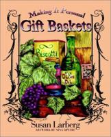 Gift Baskets: Making It Personal 1932047751 Book Cover