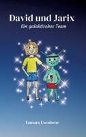 David und Jarix: Ein galaktisches Team (German Edition) 3384564243 Book Cover