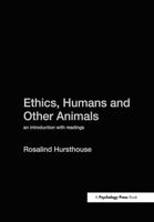 Ethics, Humans And Other Animals: An Introdcution with Readings 0415212413 Book Cover