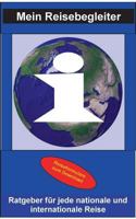 Mein Reisebegleiter: Ein Muss für jeden, der es liebt zu reisen 3743134012 Book Cover