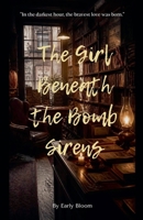 The Girl Beneath the Bomb Sirens B0H31JQHSB Book Cover