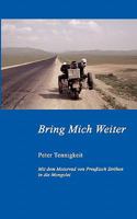 Bring Mich Weiter: Mit dem Motorrad von Preußisch Ströhen in die Mongolei Teil 1: Moskau 3833462620 Book Cover