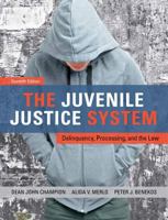 The Juvenile Justice System: Delinquency, Processing, and the Law (5th Edition) 0132764466 Book Cover