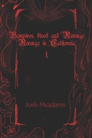 Vampires, blood and revenge: Revenge in California B09JJFF8P6 Book Cover