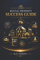 RENTAL PROPERTY SUCCESS GUIDE B0HDNLNXQY Book Cover