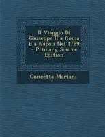 Il Viaggio Di Giuseppe II a Roma E a Napoli Nel 1769 1021271322 Book Cover