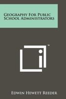 Geography for Public School Administrators 1258263335 Book Cover