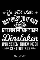 Es gibt viele Motorsportfans aber die besten sind aus Dinslaken und sehen zudem noch sehr gut aus: A5 Notizbuch Liniert 120 Seiten Geschenk/Geschenkidee zum Geburtstag Weihnachten Ostern Vatertag Mutt 170860393X Book Cover