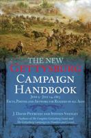 The New Gettysburg Campaign Handbook: Facts, Photos, and Artwork for Readers of All Ages, June 9 - July 14, 1863 161121078X Book Cover