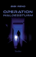 Operation Waldessturm (German Edition) 3347935667 Book Cover